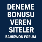 Deneme Bonusu Veren Siteler Bahiswon.webp Deneme Bonusu Veren Siteler Bahiswon.webp