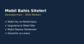 Mobil bahis siteleri karşılaştırması 2026, mobil uyumlu bahis siteleri, hız, ödeme yöntemleri ve güvenlik kriterleri Mobil bahis siteleri karşılaştırması 2026, mobil uyumlu bahis siteleri, hız, ödeme yöntemleri ve güvenlik kriterleri