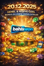 20.12.2025 Genel & Kişiye Özel Bonus Eklemesi Yapan Siteler